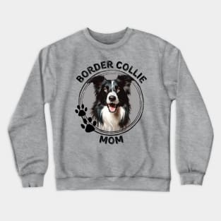 Border Collie Dog Mom Dog Breed Portrait Crewneck Sweatshirt